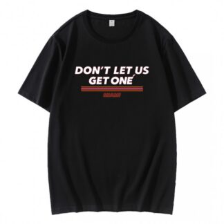 Don’t Let Us Get One Miami T-Shirt