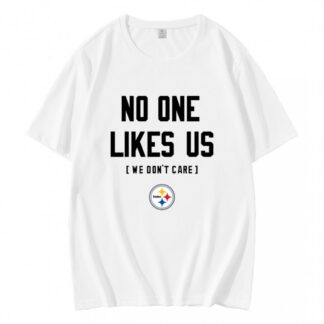 Pittsburgh Steelers No One Likes Us We Dont Care T-Shirt